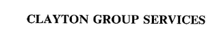CLAYTON GROUP SERVICES