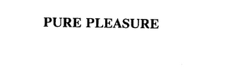 PURE PLEASURE