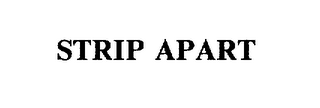 STRIP APART