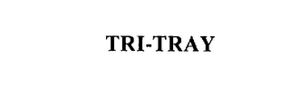 TRI-TRAY