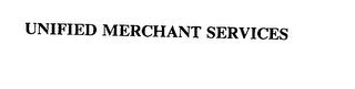 UNIFIED MERCHANT SERVICES