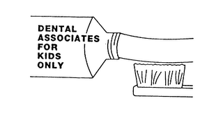 DENTAL ASSOCIATES FOR KIDS ONLY