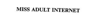 MISS ADULT INTERNET