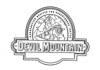 HANDCRAFTED RECIPES FOR ADVENTUROUS TASTES DEVIL MOUNTAIN