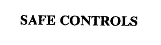 SAFE CONTROLS