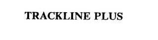 TRACKLINE PLUS