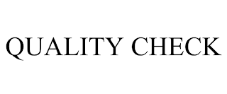 QUALITY CHECK