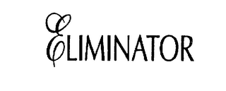 ELIMINATOR