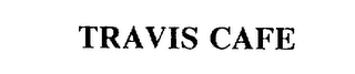 TRAVIS CAFE