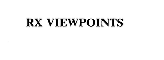RX VIEWPOINTS