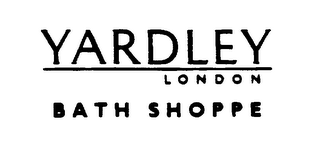 YARDLEY LONDON BATH SHOPPE