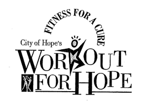 FITNESS FOR A CURE CITY OF HOPE'S WORKOUT FOR HOPE