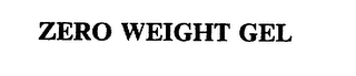 ZERO WEIGHT GEL