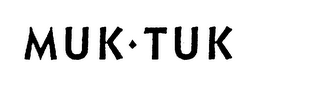 MUK TUK