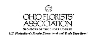 OHIO FLORISTS' ASSOCIATION SPONSORS OF THE SHORT COURSE U.S. FLORICULTURE'S PREMIER EDUCATIONAL AND TRADE SHOW EVENT