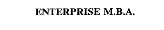 ENTERPRISE M.B.A.