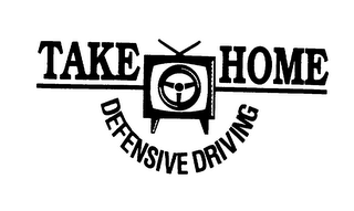 TAKE HOME DEFENSIVE DRIVING