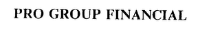 PRO GROUP FINANCIAL