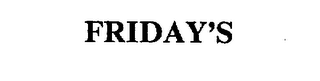 FRIDAY'S