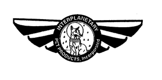 INTERPLANETARY PET PRODUCTS, INCORPORATED