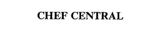CHEF CENTRAL