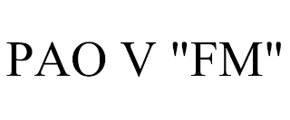 PAO V "FM"