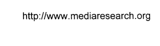 HTTP://WWW.MEDIARESEARCH.ORG