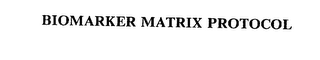 BIOMARKER MATRIX PROTOCOL