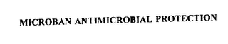 MICROBAN ANTIMICROBIAL PROTECTION