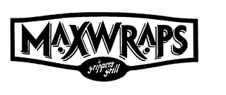 MAXWRAPS GRIPPER'S GRILL