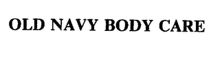 OLD NAVY BODY CARE