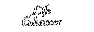 LIFE ENHANCER