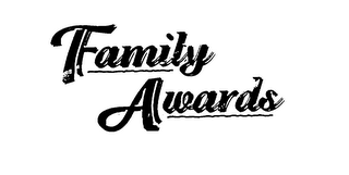 FAMILY AWARDS