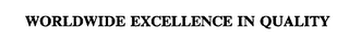 WORLDWIDE EXCELLENCE IN QUALITY