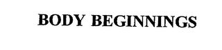 BODY BEGINNINGS