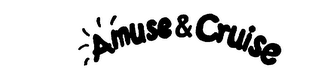 AMUSE & CRUISE