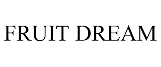 FRUIT DREAM