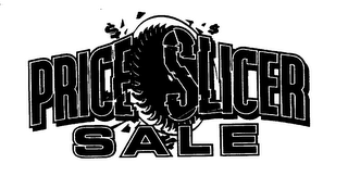 PRICE SLICER SALE