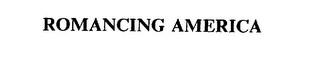 ROMANCING AMERICA
