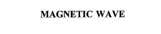 MAGNETIC WAVE