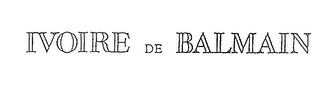 IVOIRE DE BALMAIN