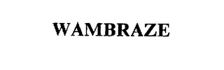 WAMBRAZE