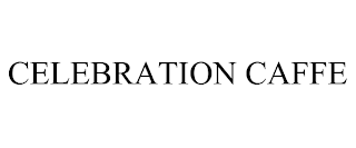 CELEBRATION CAFFE