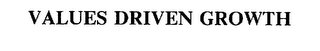 VALUES DRIVEN GROWTH