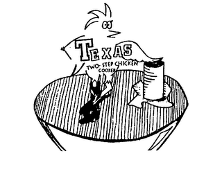 TEXAS TWO-STEP CHICKEN COOKER