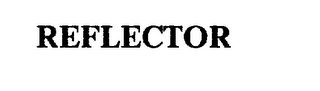 REFLECTOR