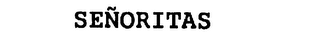 SENORITAS