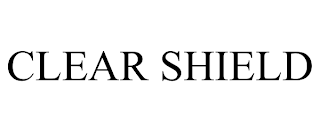CLEAR SHIELD