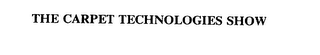 THE CARPET TECHNOLOGIES SHOW