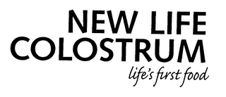NEW LIFE COLOSTRUM LIFE'S FIRST FOOD
